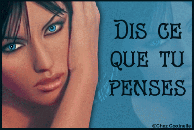 dis ce ke tu pense